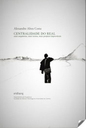 EDARQ, Centralidade do real - Alexandre Alves Costa
