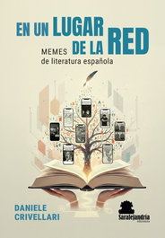 En un lugar de la red: memes de literatura española, Daniele Crivellari - SAR ALEJANDRIA EDICIONES