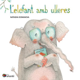 L'elefant amb ulleres, Natasha Domanova - PAGES EDITORS