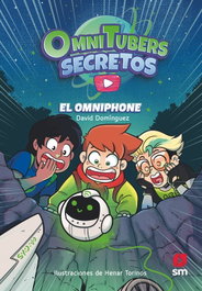 Omnitubers 1: El omniphone, David Domínguez - SM