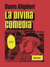 LA DIVINA COMEDIA, Dante Alighieri - LA OTRA H