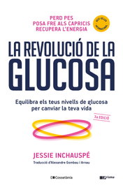 La revolució de la glucosa, Jessie Inchauspé - COSSETANIA EDICIONS