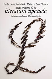 Breve historia de la literatura española, Carlos Alvar, José Carlos Mainer, Rosa Navarro - ALIANZA