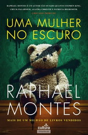 Uma Mulher No Escuro, Raphael Montes - CULTURA EDITORA