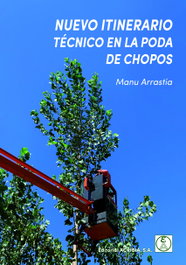ACRIBIA, Nuevo itinerario técnico en la poda de chopos, Manu Arrastia - ACRIBIA