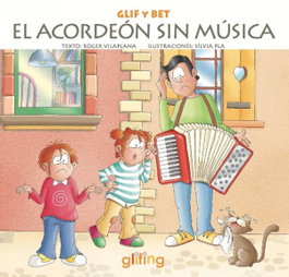 Glifing Editorial, Acordeón sin música, el (Glif y Bet)