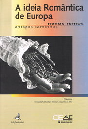 A Ideia Romântica de Europa: Novos Rumos, Antigos Caminhos, VV.AA. - EDIÇOES COLIBRI