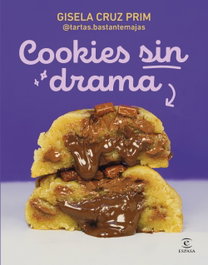 Cookies sin drama, Gisela Cruz Prim @tartas.bastantemajas - ESPASA CALPE