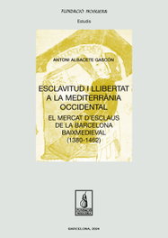 Esclavitud i llibertat a la Mediterrània occidental, Antoni Albacete Gascón - PAGES EDITORS