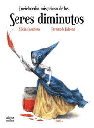 ALGAR EDITORIAL, Enciclopedia misteriosa de los seres diminutos