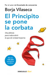 El principito se pone la corbata, Borja Vilaseca - DEBOLSILLO