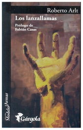 Los lanzallamas, Roberto Arlt - GARGOLA EDICIONES