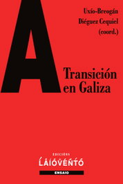 A Transición en Ggliza, Uxío-Breogán Diéguez Cequiel - LAIOVENTO (IBD)
