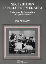 NECESIDADES ESPECIALES EN EL AULA, Mel Ainscow - NARCEA
