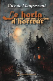 Le Horla et autres contes d'horreur, Guy De Maupassant - EDICIONES PERELLO