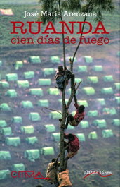 Ruanda. Cien días de fuego, Jose María Arenzana - ULTIMA LINEA