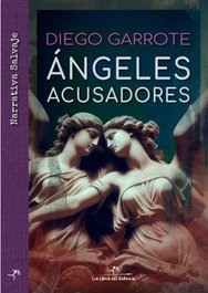 Ángeles acusadores, Diego Garrote - LIBROS DEL SALVAJE