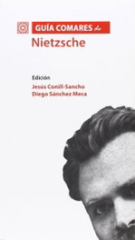 Guía comares de Nietzsche, Jesús Conill Sancho - COMARES
