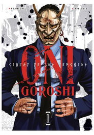 Yermo Ediciones Y Publicaciones, S.L. ONI-GOROSHI. CIUDAD DE LOS DEMONIOS 01