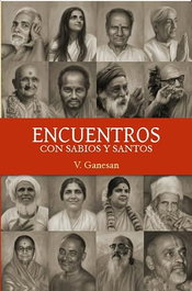 Encuentros con sabios y santos, V. Ganesan - Chinmayan Ediciones