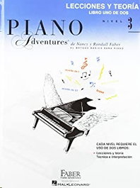 Faber Piano Adventures, 3. Piano Adventures: Lecciones y Teoría (Libro uno de dos), Nancy Faber - Faber Piano Adventures
