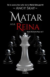 Matar a la reina, Angy Skay - ENTRE LIBROS