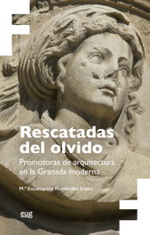 Rescatadas del olvido, María Encarnación Hernández López - UNIVERSIDAD GRANADA