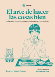 Satori Ediciones, El arte de hacer las cosas bien, Kaoru Katayama; Rosa Mª Muñoz Gomez - Satori Ediciones