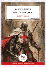 La venganza de los templarios, Begoña Valero - SARGANTANA EDITORIAL