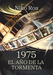 1975. El año de la tormenta, Niko Roa - SND EDITORES