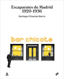 ESCAPARATES DE MADRID. 1920-1936, ASIMETRICAS EDICIONES - ASIMETRICAS EDICIONES