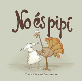 LA GALERA, NO ES PIPÍ, Mark I Rowan Sommerset