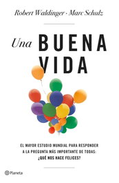 Una buena vida, Marc Schulz - PLANETA