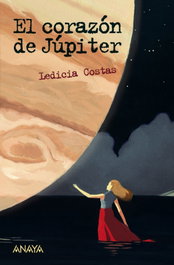 EL CORAZÓN DE JÚPITER, Ledicia Costas - ANAYA