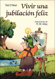 Vivir una jubilación feliz, Ted O'Neal - SAN PABLO EDITORIAL