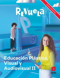 SM, PLÁSTICA VISUAL Y AUDIOVISUAL II ESO. REVUELA 2022