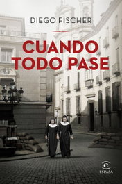 Cuando todo pase, Diego Fischer - ESPASA CALPE