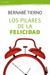 BOOKET Los pilares de la felicidad, Bernabé Tierno - BOOKET