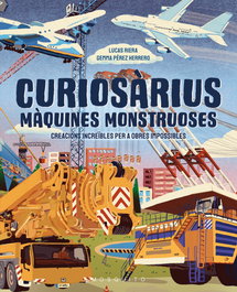 MOSQUITO, Curiosàrius. Màquines monstruoses
