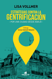 Estrategias contra la gentrificación, Lisa Vollmer - KATAKRAK