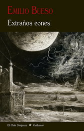 Extraños eones, Emilio Bueso Aparici - VALDEMAR