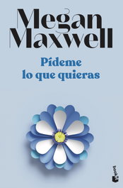 Pídeme lo que quieras, Megan Maxwell - BOOKET