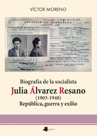 PAMIELA EDITORIAL, Biografía de la socialista Julia Álvarez Resano (1903-1948), Víctor Moreno