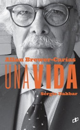 DAHBAR EDITORIAL, ALLAN BREWER-CARIAS: UNA VIDA, Sergio Dahbar - DAHBAR EDITORIAL