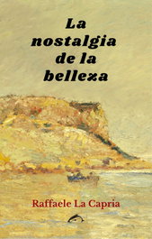 La nostalgia de la belleza, Raffaele La Capria - EL SALMON