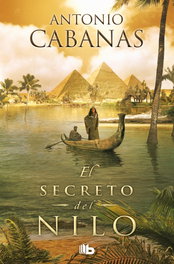 El secreto del Nilo, Antonio Cabanas - EDICIONES B