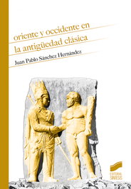SINTESIS EDITORIAL, ORIENTE Y OCCIDENTE EN LA ANTIGÜEDAD CLÁSICA