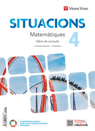 VICENS VIVES, MATEMATIQUES 4 (LC+QA+DIGITAL) (SITUACIONS)