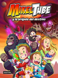 Mikeltube 1. MikelTube y la brújula del destino, Mikeltube - DESTINO INFILANTIL