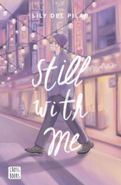 Still with me, Lily del Pilar - CROSSBOOKS